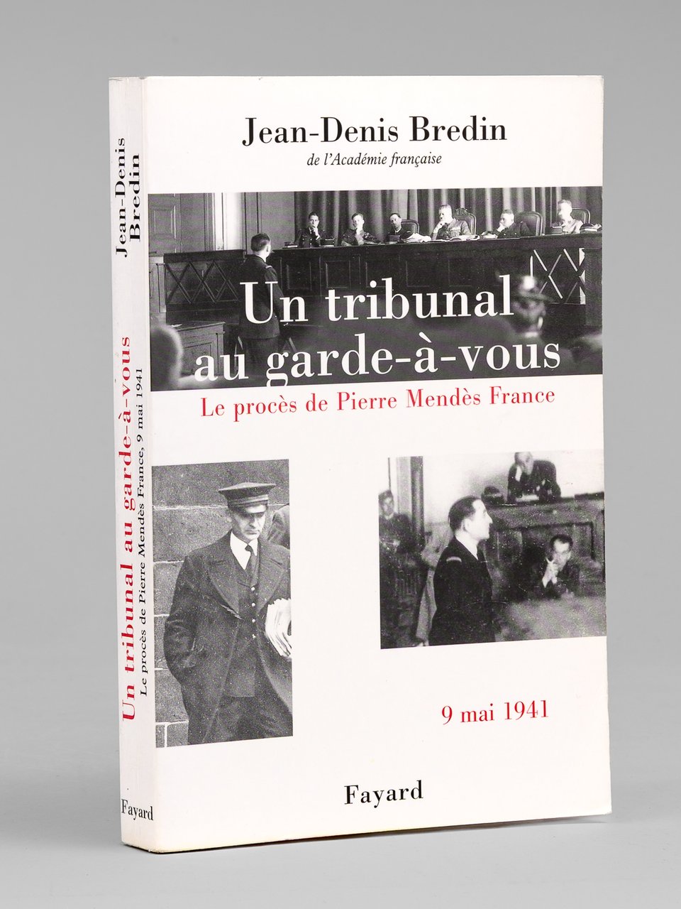 Un tribunal au garde-à-vous. Le procès de Pierre Mendès France …