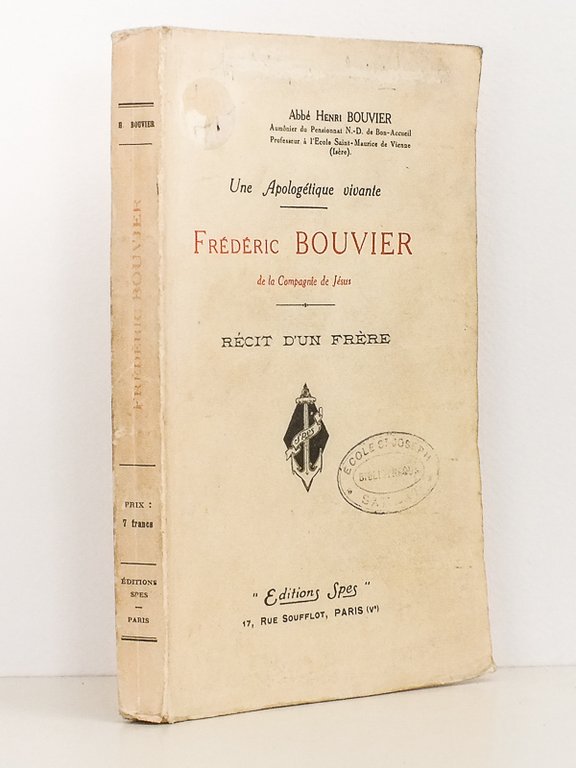 Une Apologétique vivante - Frédéric Bouvier, de la Compagnie de …