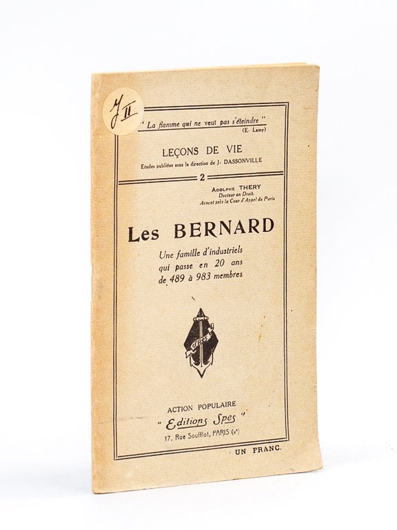 Une belle famille d'industriels. Les Bernard de Lille. Une famille …