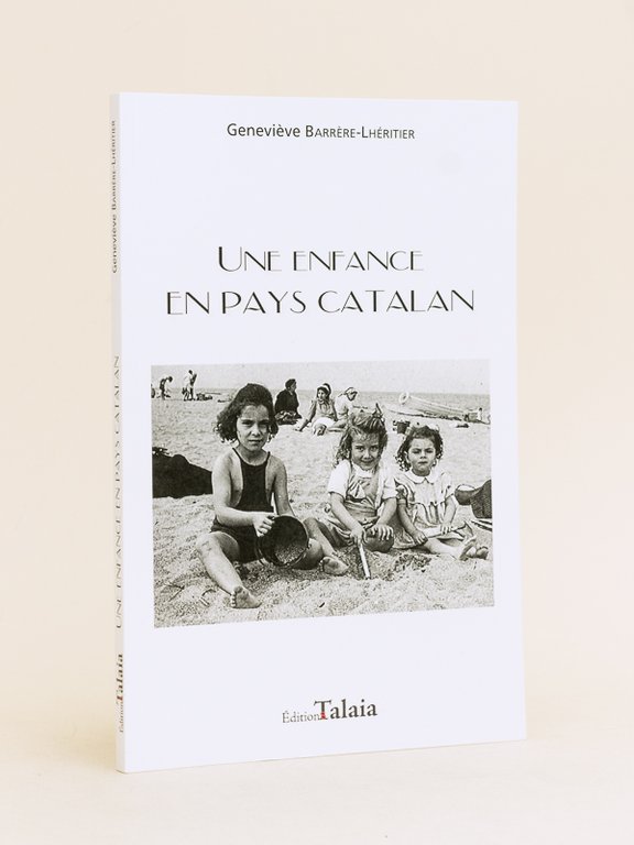 Une enfance en pays catalan. [ Livre dédicacé par l'auteur …