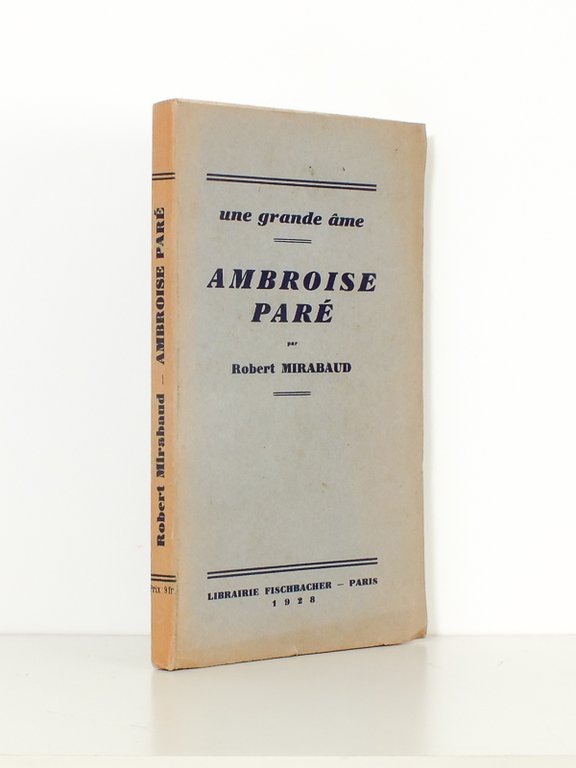 Une grande âme , Ambroise Paré