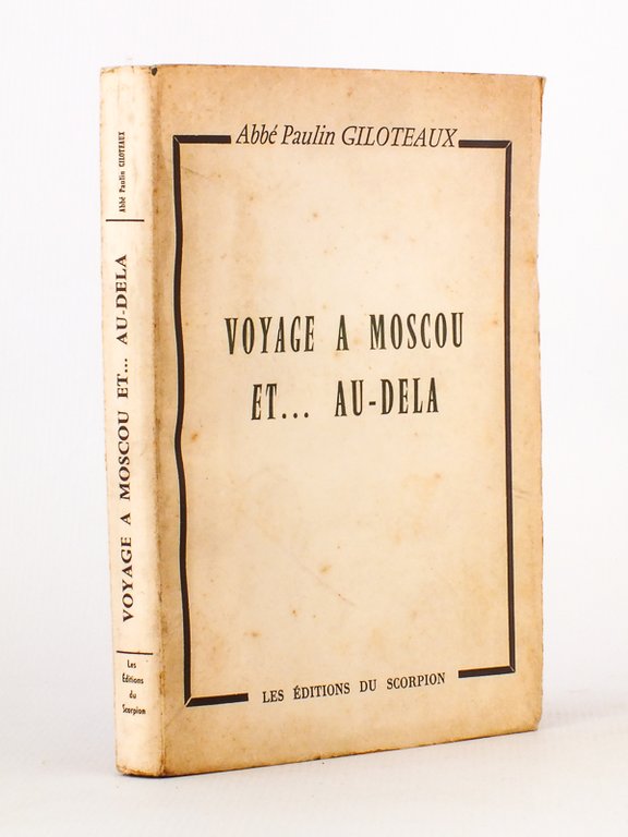 Voyage à Moscou et. au delà [ Exemplaire dédicacé par …