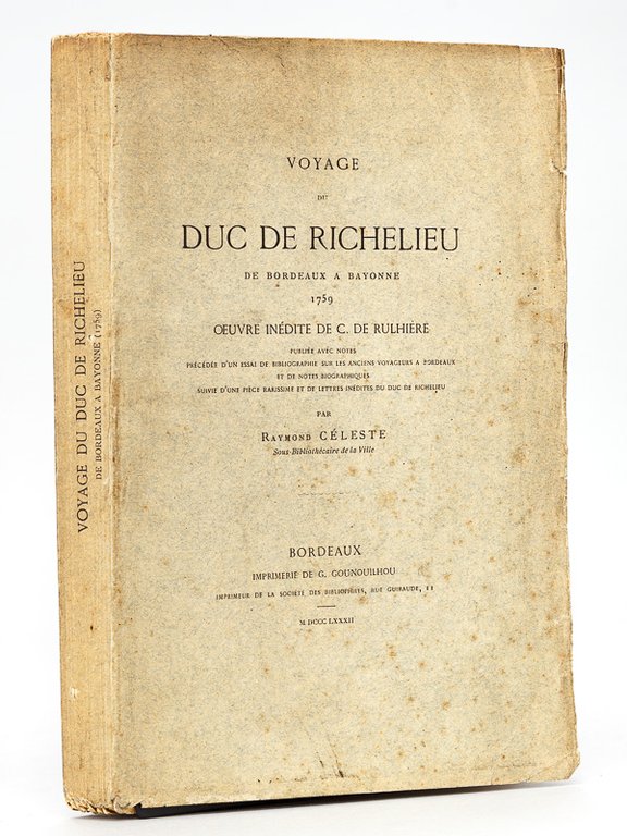 Voyage du Duc de Richelieu de Bordeaux à Bayonne 1759. …