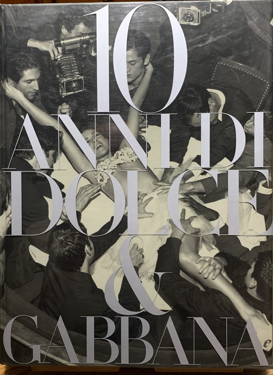 10 Anni di Dolce &amp; Gabbana