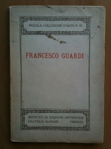 Catalogo opere Francesco Guardi 1922 Piccola Collezione d'Arte n° 32