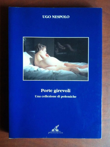 Ugo Nespolo Porte Girevoli Una collezione di Polemiche Pluriverso 1994 …