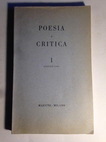 Poesia e Critica. Rivista quadrimestrale (Anno I - N. 1 …