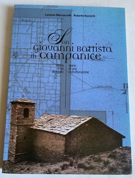San Giovanni Battista in Campanice: storia di un alpeggio - …