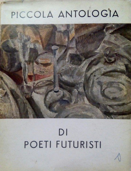 Piccola antologia di Poeti Futuristi All'insegna del pesce d'oro 1958