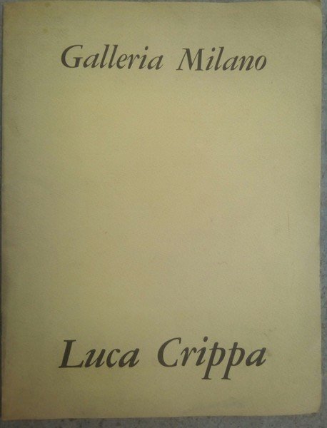 Luca Crippa Galleria Milano 1970 " disegni collages e oggetti …
