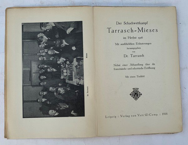Der Schachwettkampf Tarrasch-Mieses im Herbst 1916. Mit ausführlichen Erläuterungen herausgegeben …