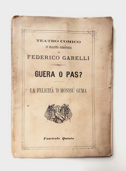 Teatro comico in dialetto piemontese di Federico Garelli Fascicolo quinto …