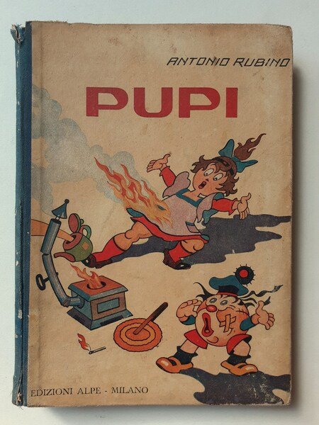 Antonio Rubino libro per l'infanzia "Pupi" Ed. Alpe Milano 1943