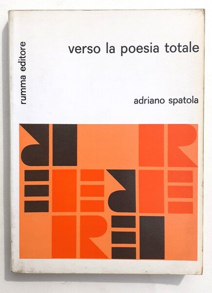 Adriano Spatola "verso la poesia totale" Rumma editore Salerno 1969