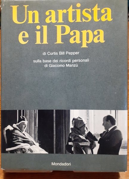 Un artista e il Papa Mondadori 1 edizione 1968