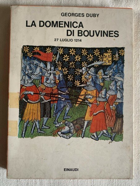 La domenica di Bouvines. 27 luglio 1214