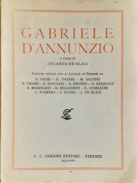 Gabriele D'Annunzio Letture tenute per il Lyceum di Firenze 1939