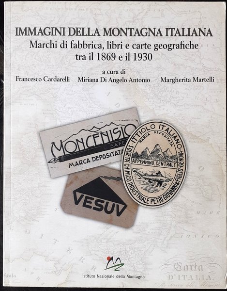 Immagini della Montagna Italiana 1869-1930 catalogo