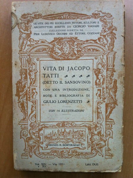 Vita di Jacopo Tatti di Giorgio Vasari Bemporad 1913 - …