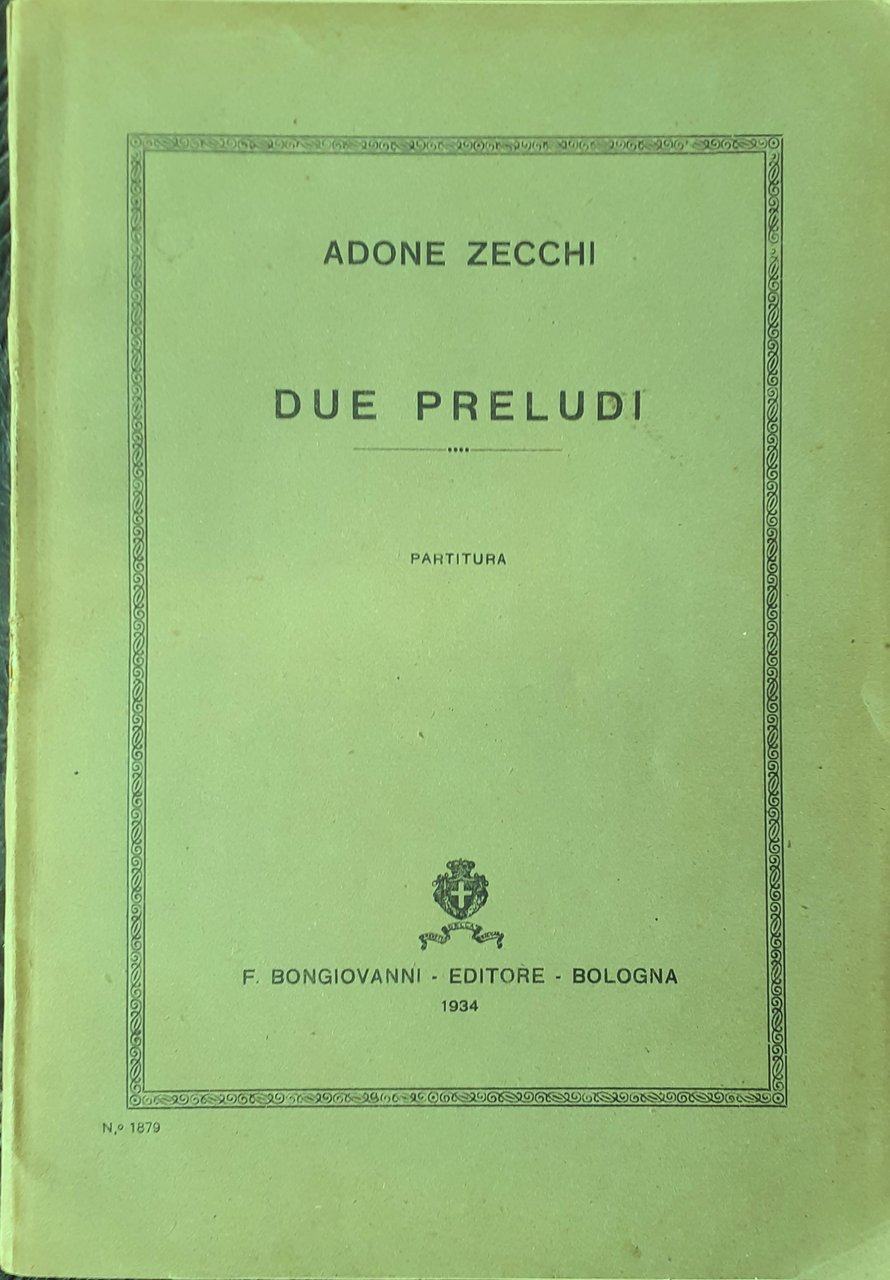 Adone Zecchi Due Preludi con dedica autografa Bongiovanni Editore Bologna …