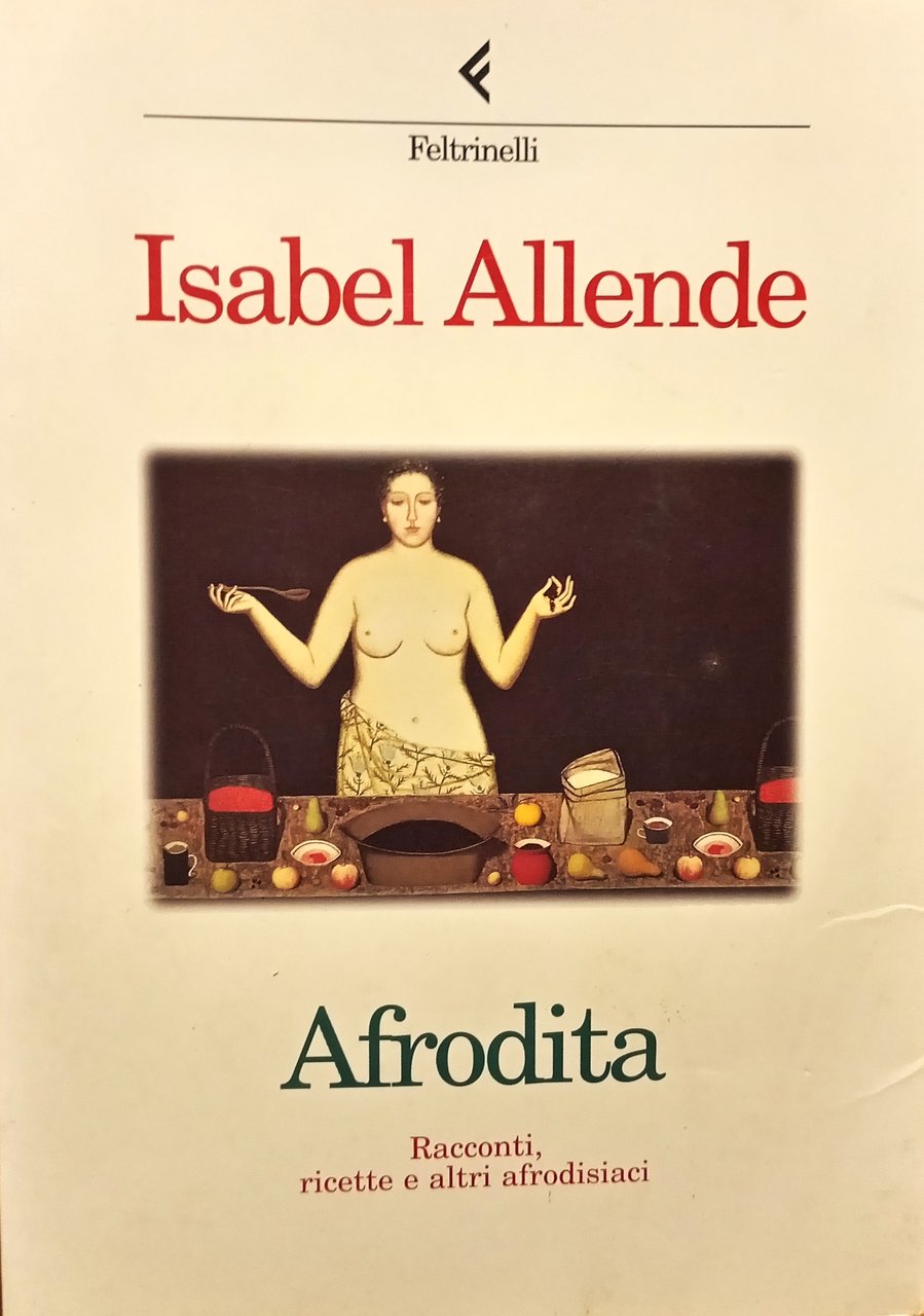 Afrodita. Racconti, ricette e altri afrodisiaci