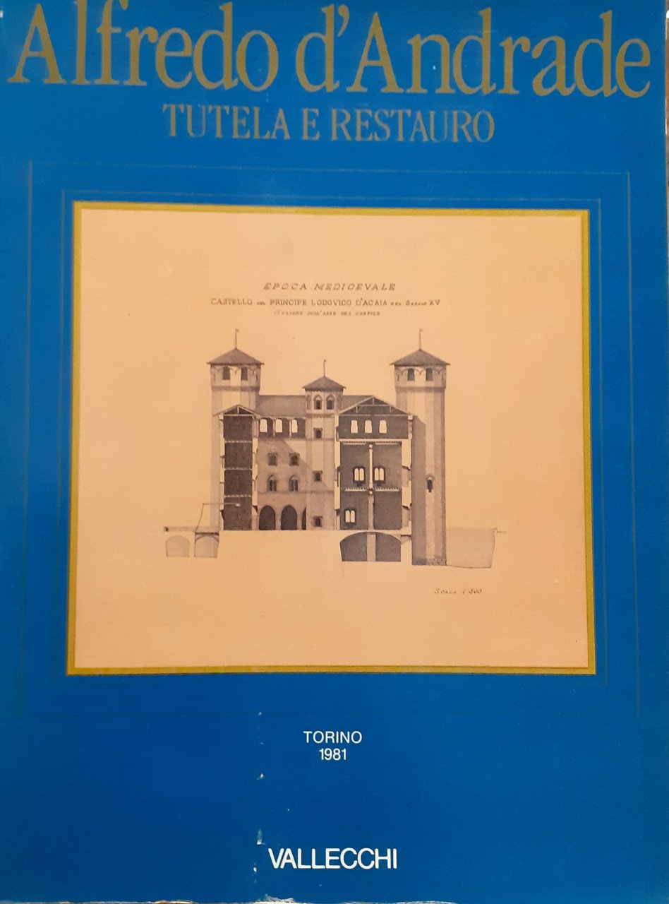 Alfredo D'Andrade: Tutela e Restauro