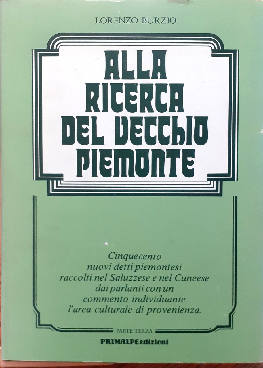 Alla ricerca del vecchio Piemonte. Cinquecento nuovi detti piemontesi raccolti … | Immagine principale