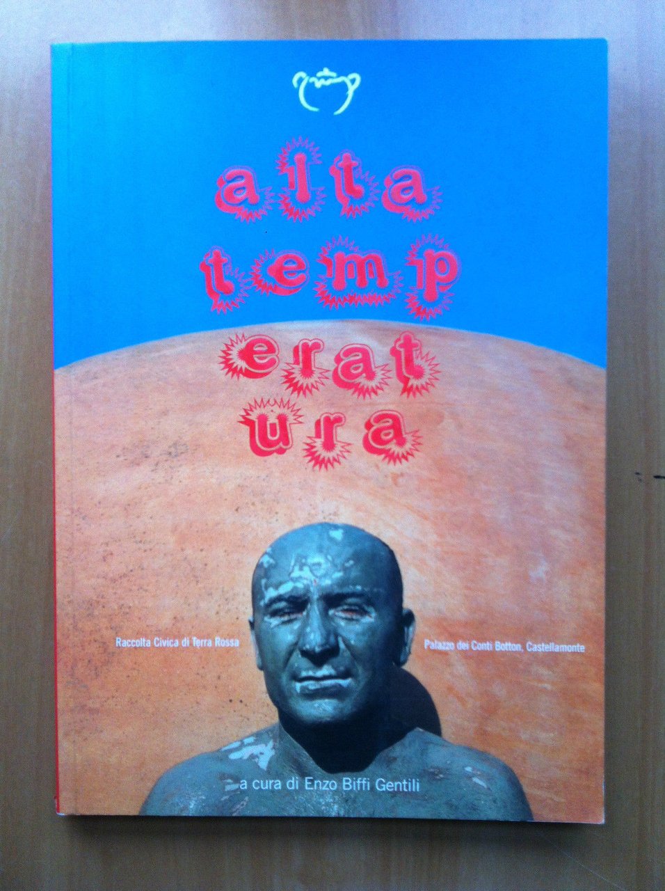 Alta temperatura note di arti applicate Raccolta Civica Terra Rossa …