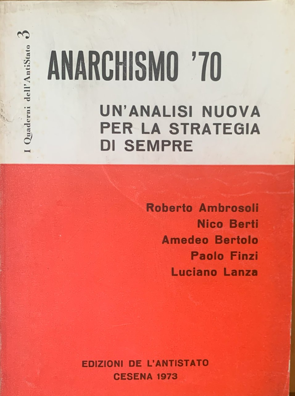 Anarchismo '70. Un'analisi nuova per la strategia di sempre