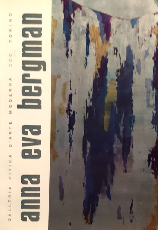 Anna Eva Bergman Galleria Civica d'Arte Moderna Torino 1967 dedica di l. Mallè
