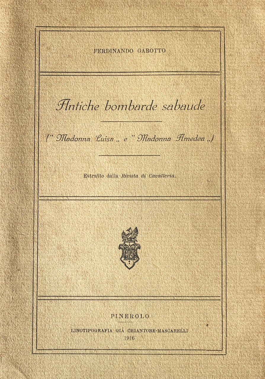 Antiche bombarde sabaude ("Madonna Luisa" e "Madonna Amedea")