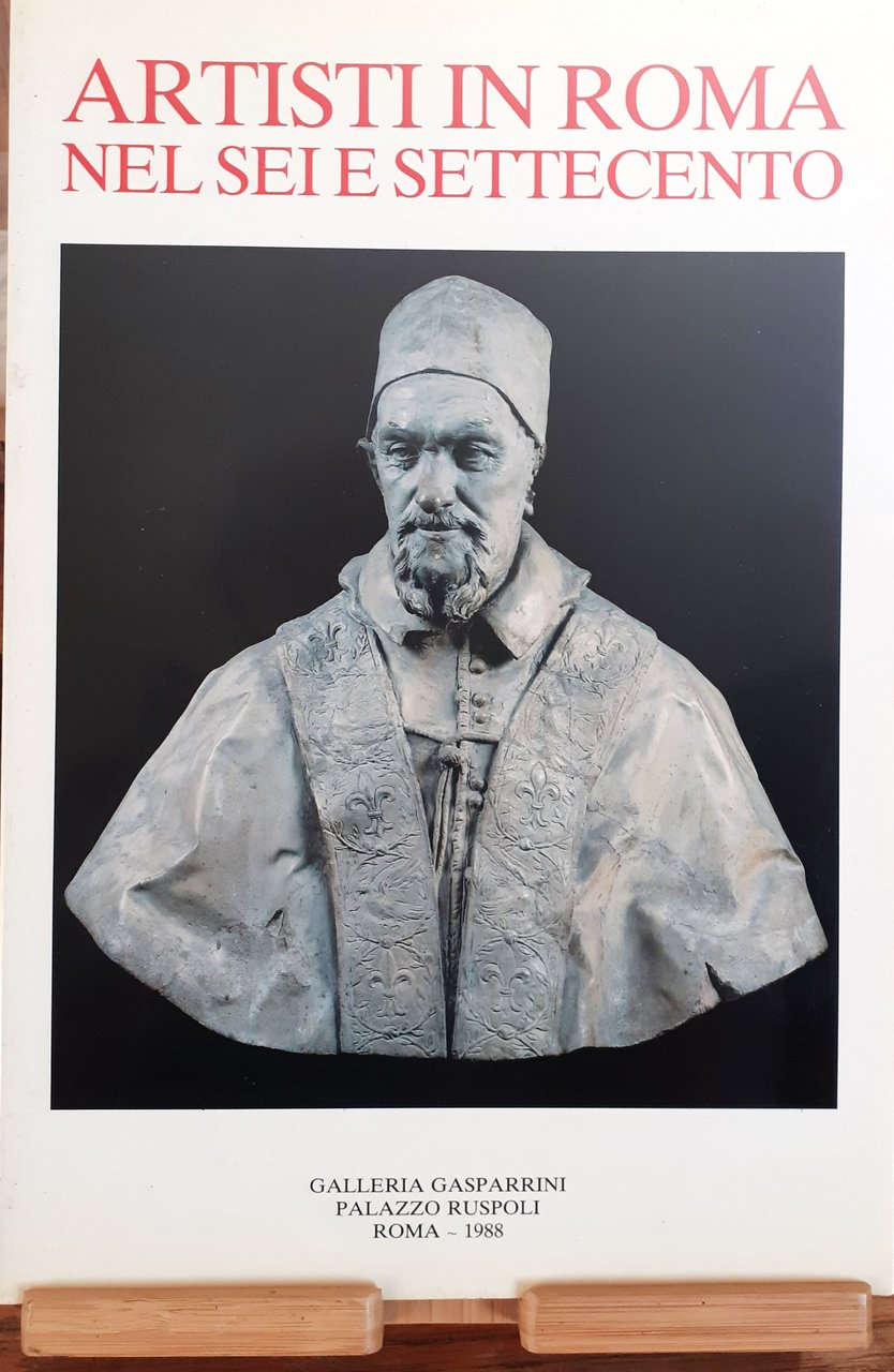 Artisti in Roma nel sei e settecento- Galleria Gasparrini 1988