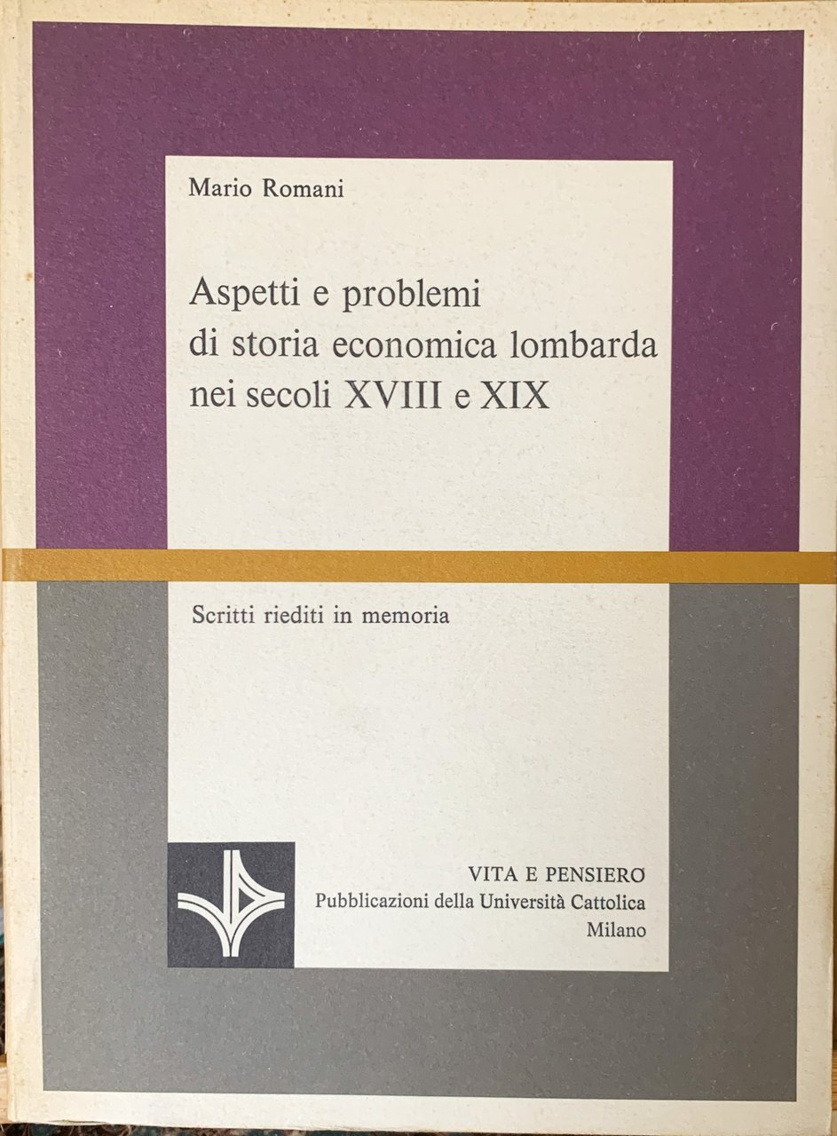 Aspetti e problemi di storia economica lombarda nei secoli XVIII …