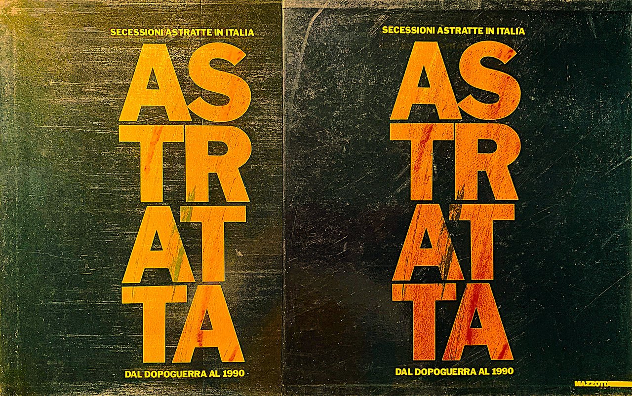 Astratta. Secessioni astratte in Italia dal dopoguerra al 1990