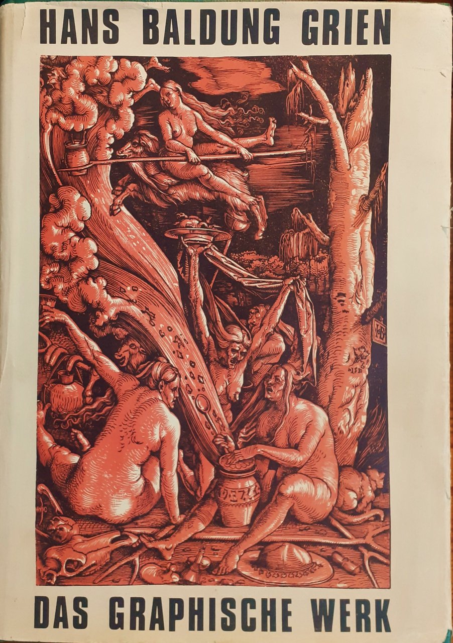 Baldung Grien Hans Catalogo completo delle illustrazioni grafiche 1978