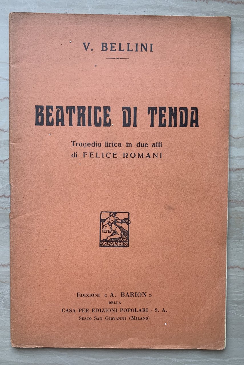 Beatrice di Tenda. Tragedia lirica in due atti