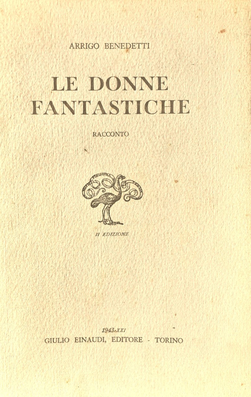 Benedetti Arrigo Le donne fantastiche Einaudi 1943