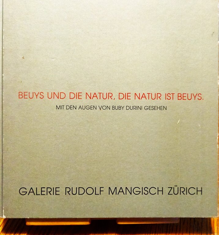 Beuys und die natur, die natur ist Beuys. Mit den …