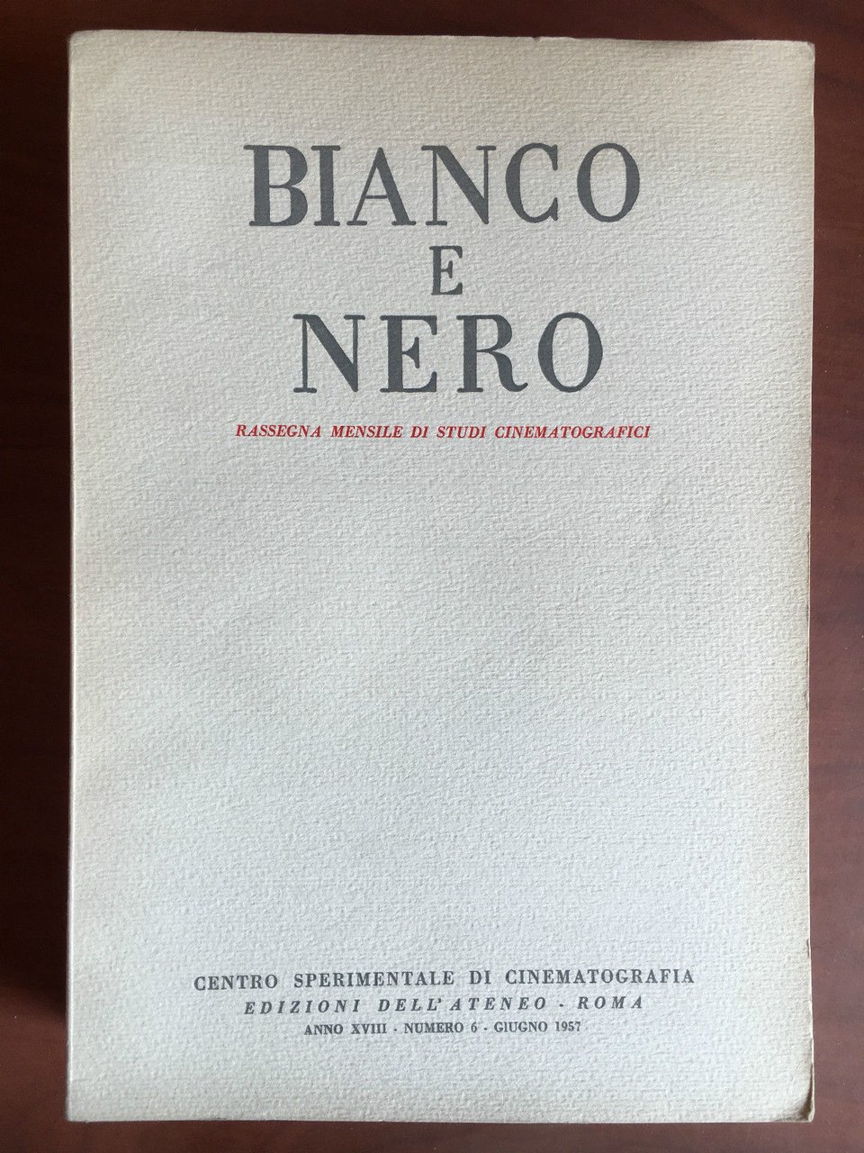 Bianco e Nero Anno XVIII n^ 6 Giugno 1957 - …