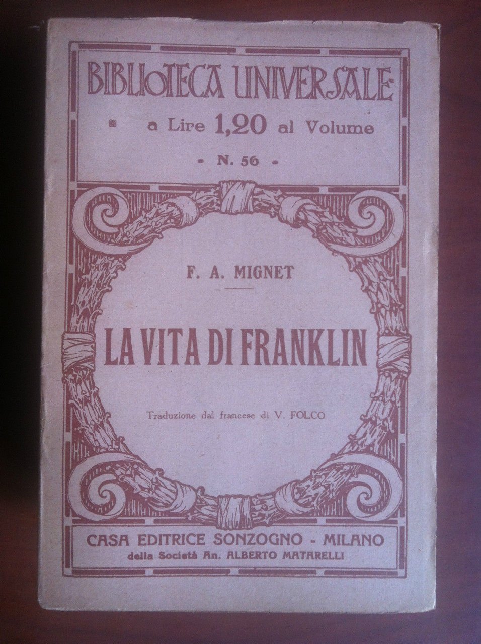 Biblioteca Universale La vita di Franklin F.A. Mignet Ed. Sonzogno …