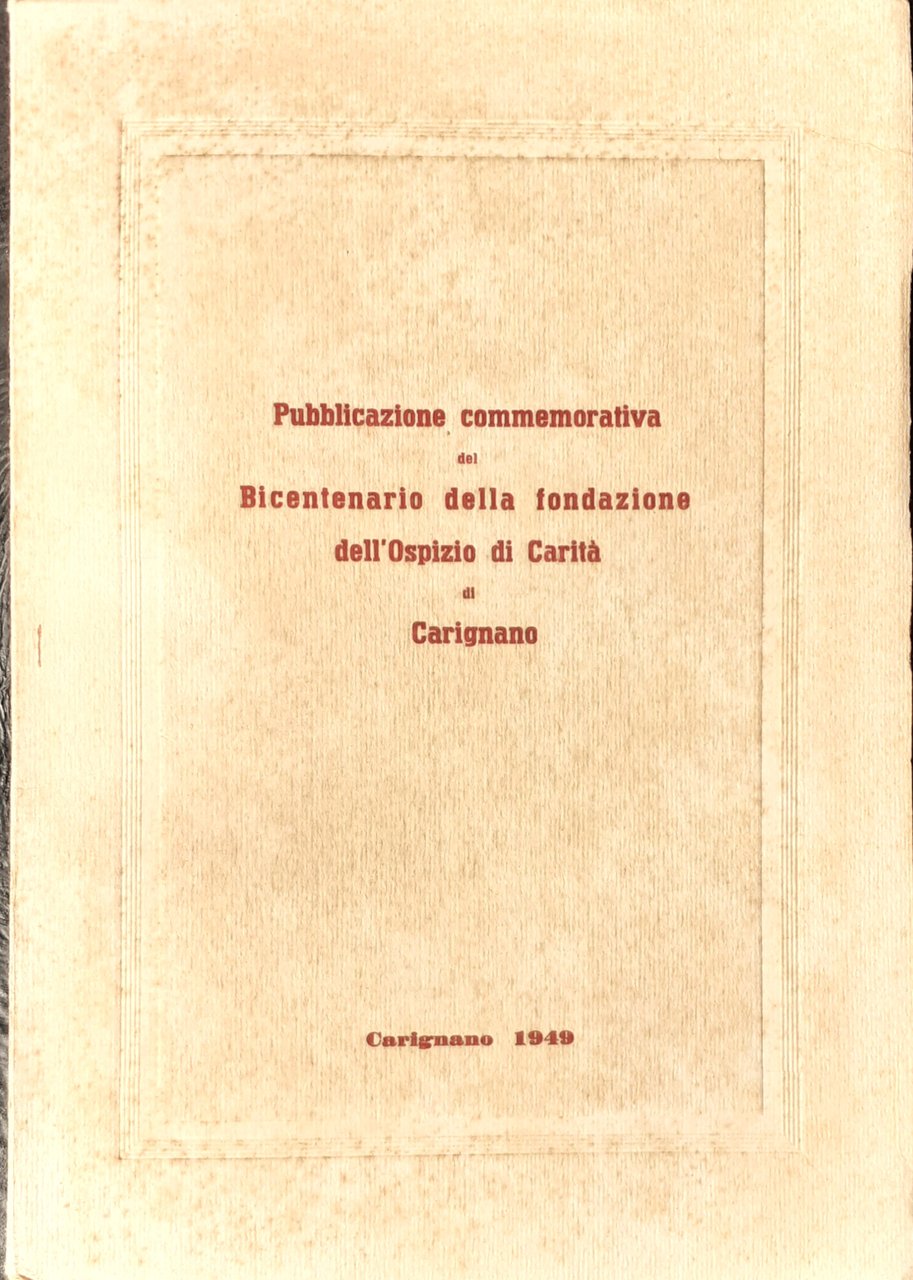 Bicentenario della Fondazione dell'Ospizio di Carità a Carignano 1949