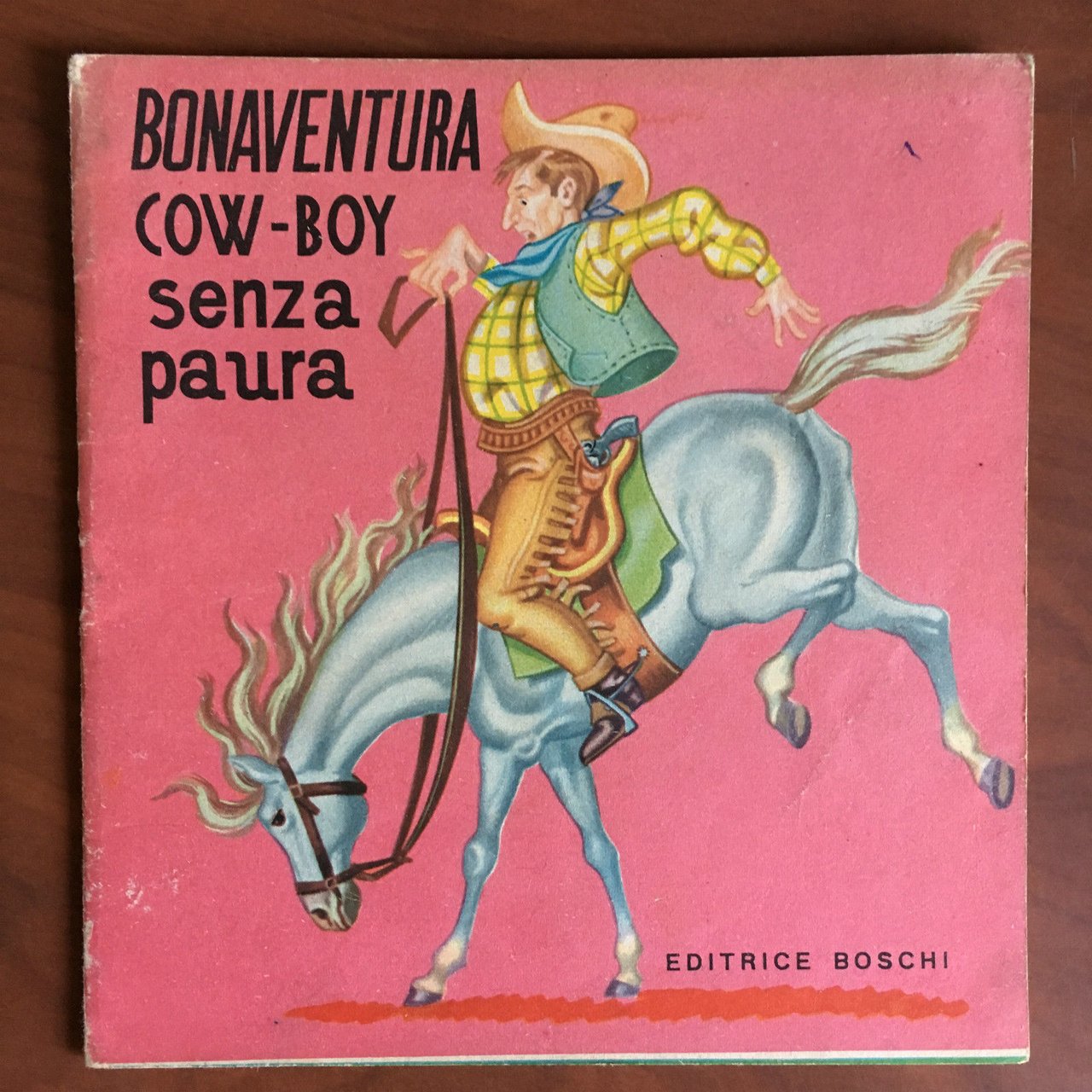 Bonaventura Cow-boy senza paura Editrice Boschi - E21233
