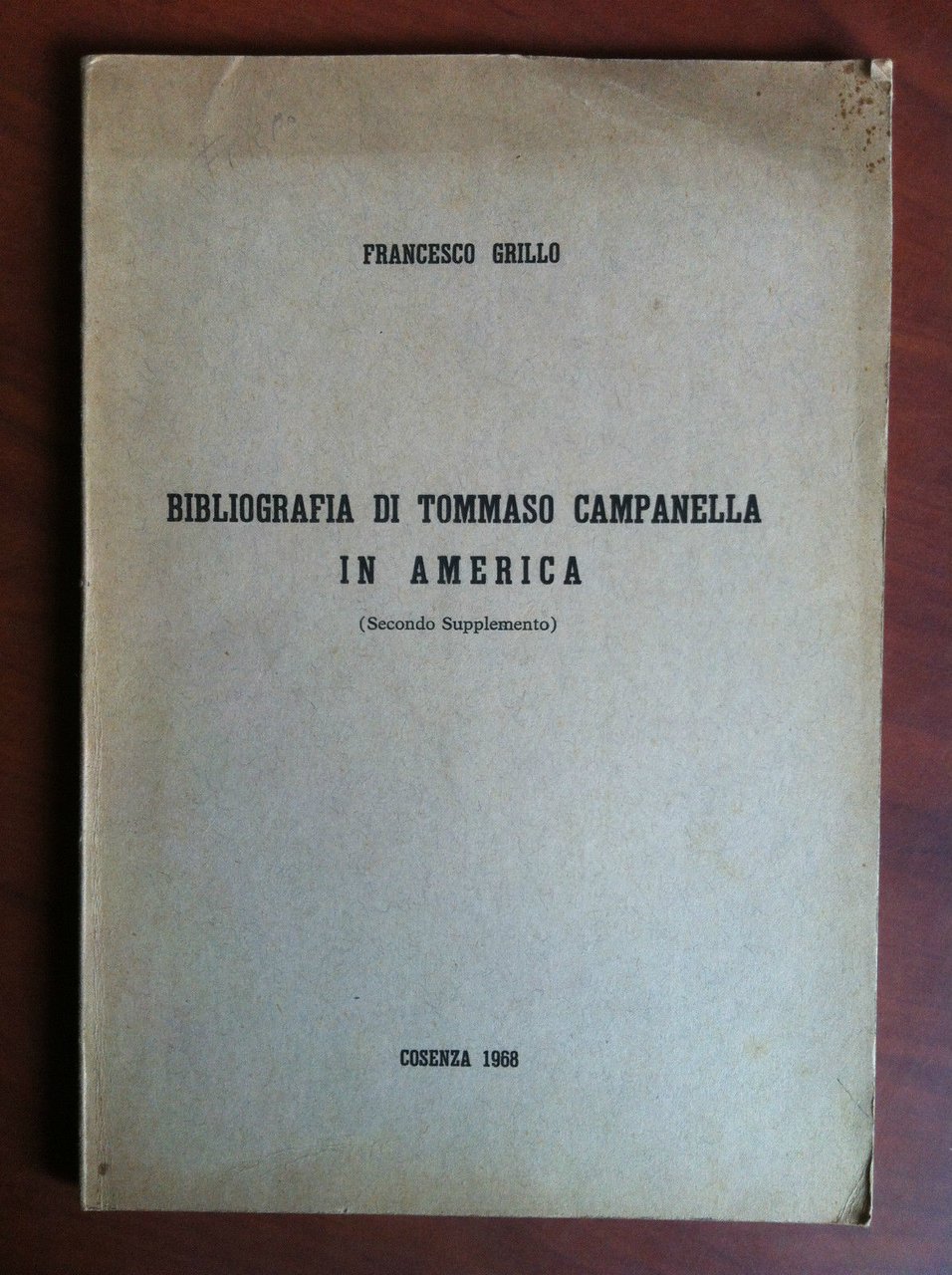 Brossura Bibliografia di Tommaso Campanella in America F. Grillo 1968 …