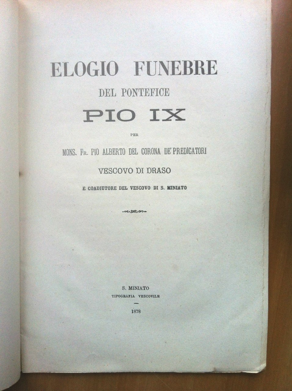 Brossura Elogio Funebre Pontefice Pio IX S. Miniato 1878 - …