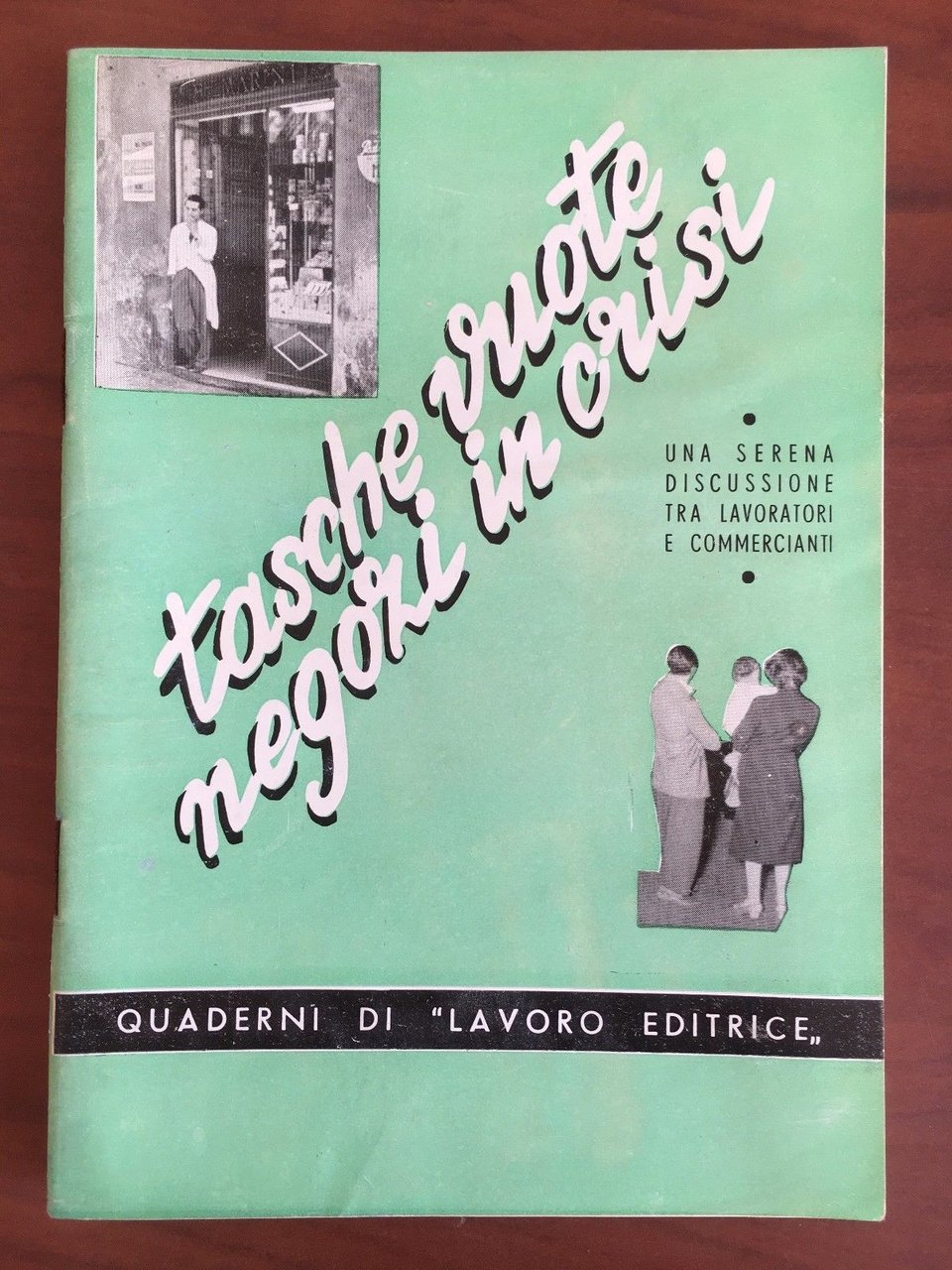 Brossura Tasche vuote negozi in crisi Lavoro Editrice 1952 - …