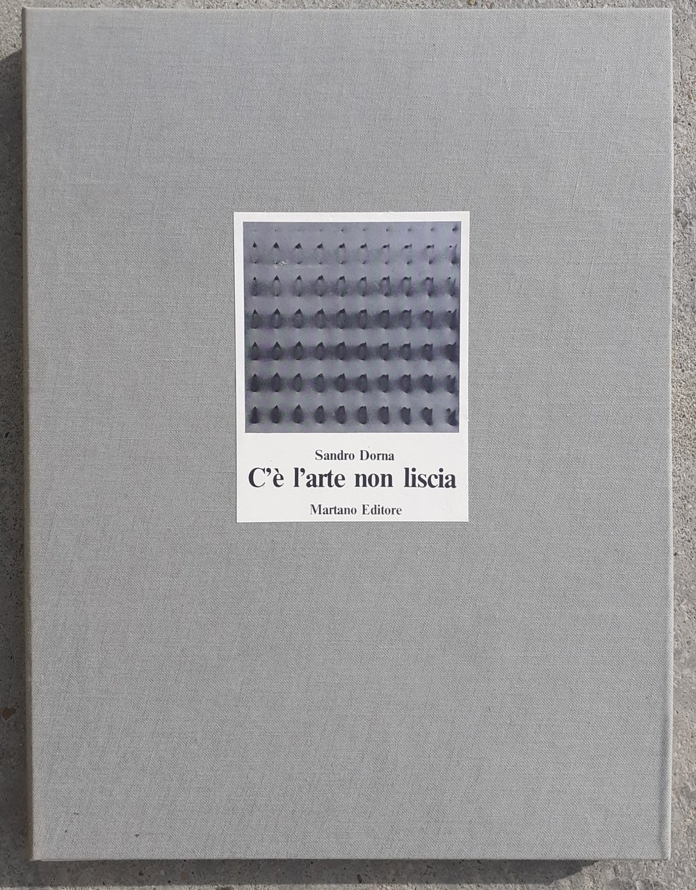 C'è l'arte non liscia Martano Editore 1981