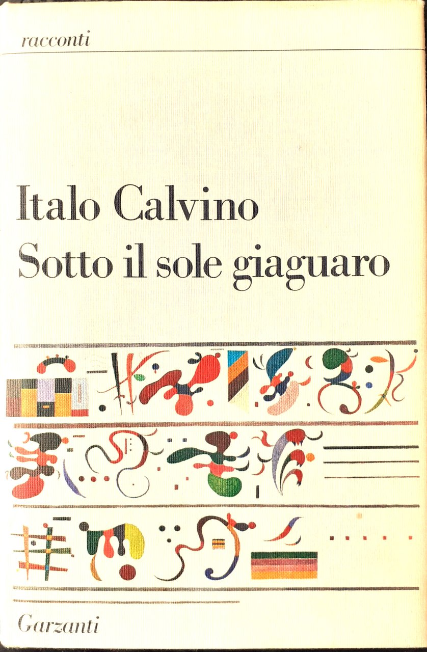 Calvino Sotto il sole giaguaro prima postuma 1986