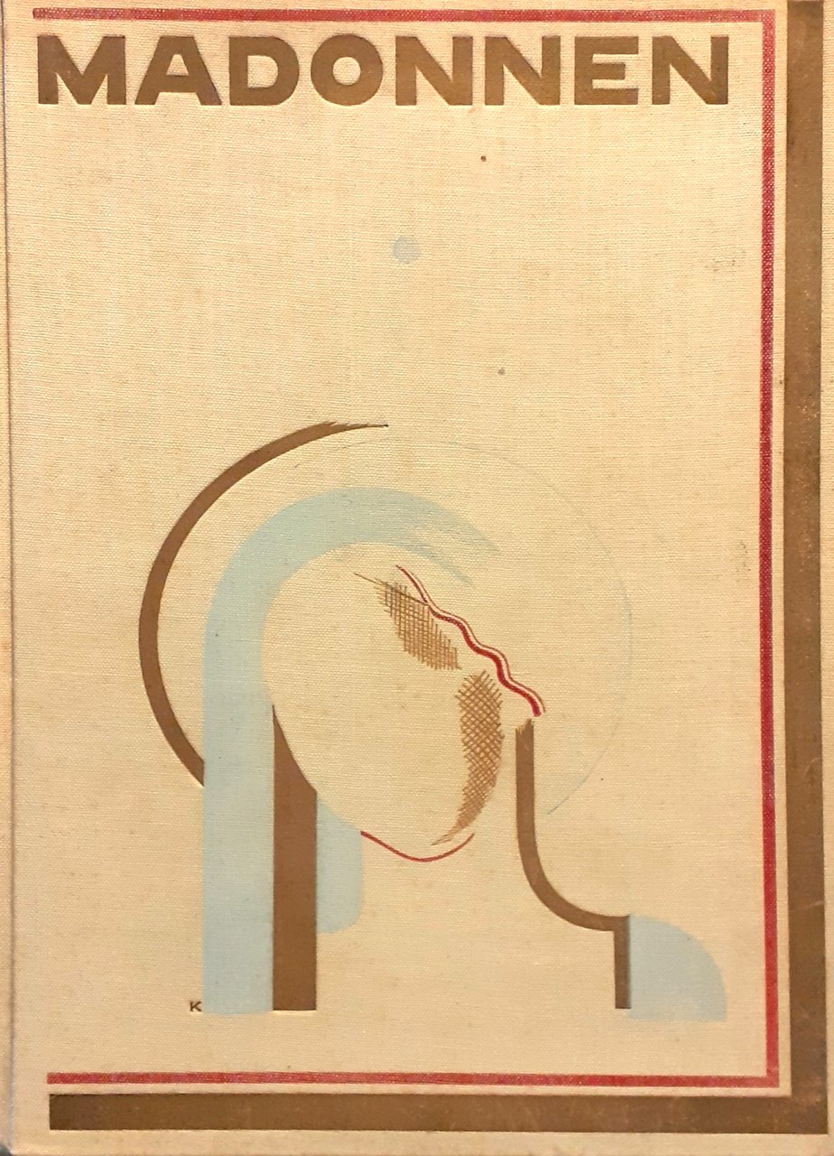 Carl Sonnenschein "MADONNEN" Albrtus - Verlag, Berlin 1928 Copertins di …