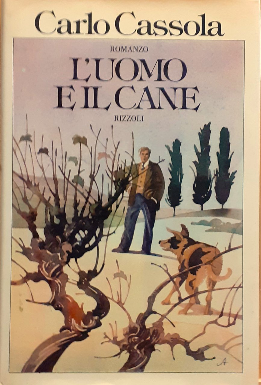 Carlo Cassola L'uomo e il cane Rizzoli 1977