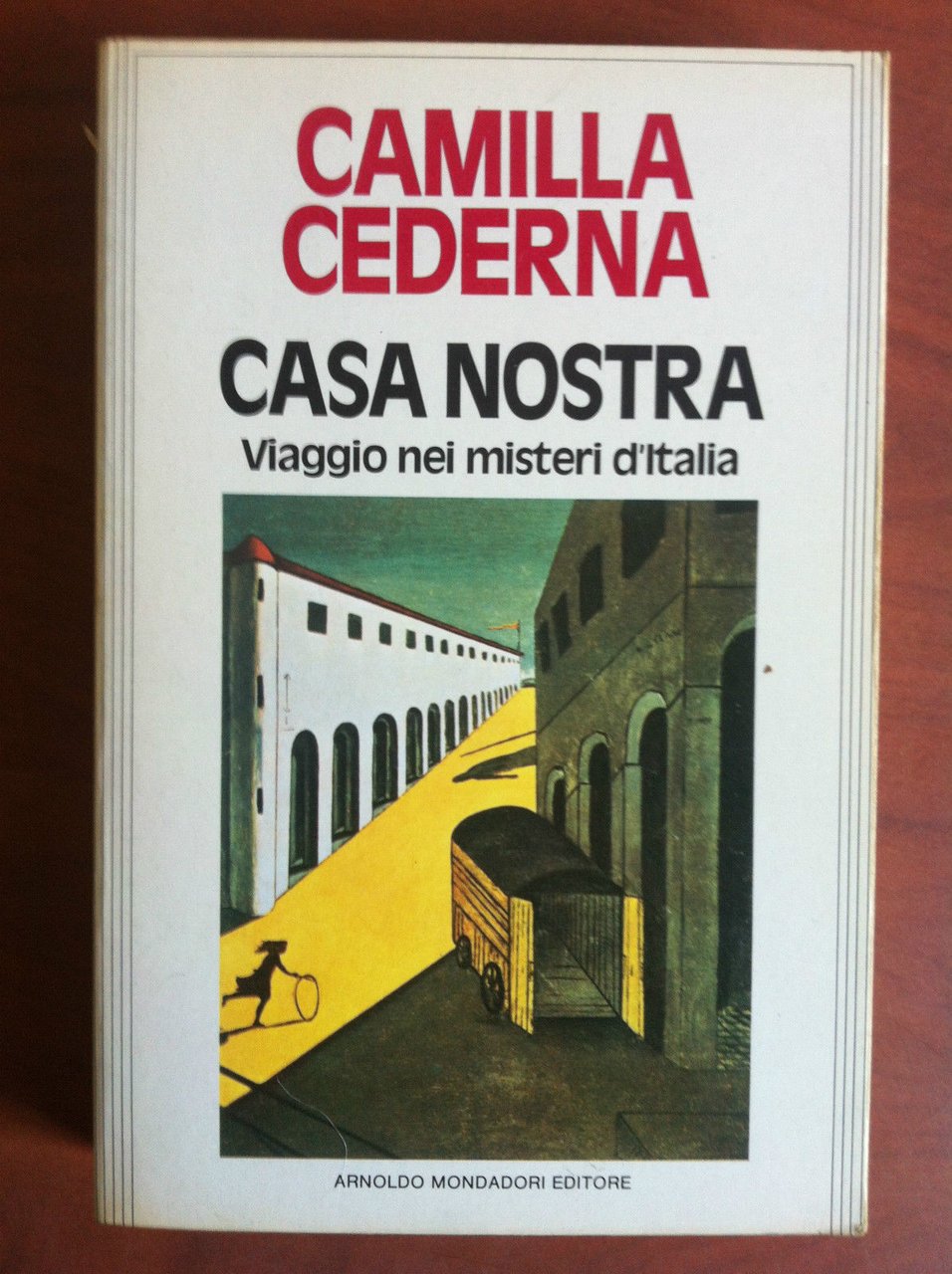 Casa Nostra Viaggio nei misteri d'Italia Camilla Cederna Mondadori 1983 …